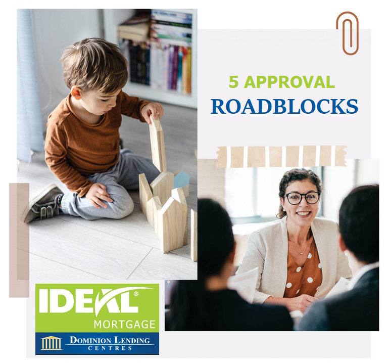 5 Mortgage Approval Roadblocks
